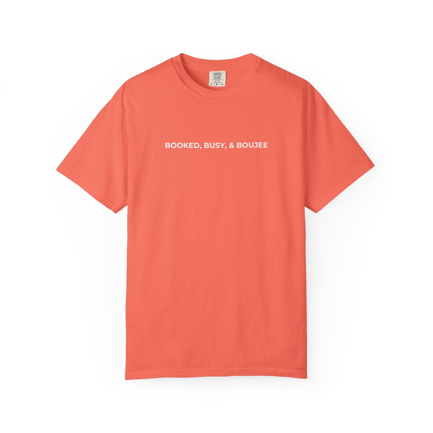 BOOKED, BUSY & BOUJEE T-SHIRT
