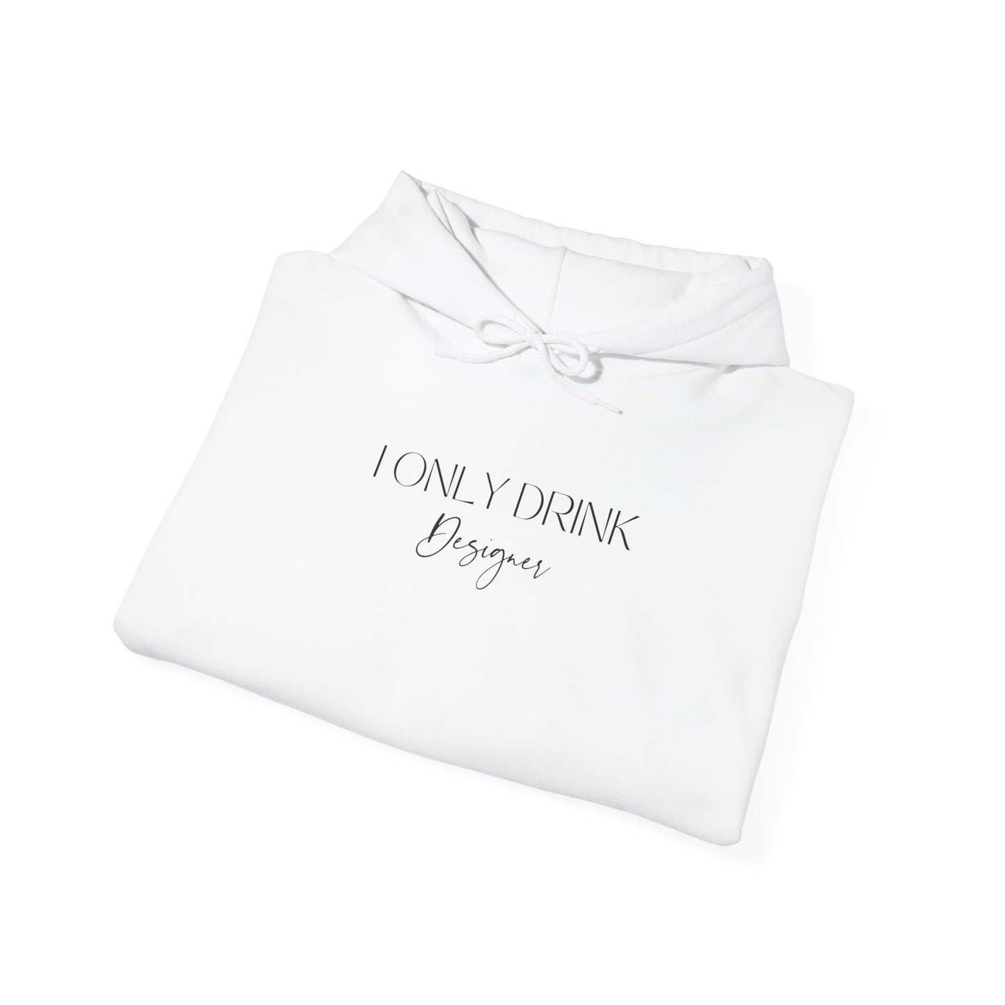 I ONLY DRINK DESIGNER HOODIE