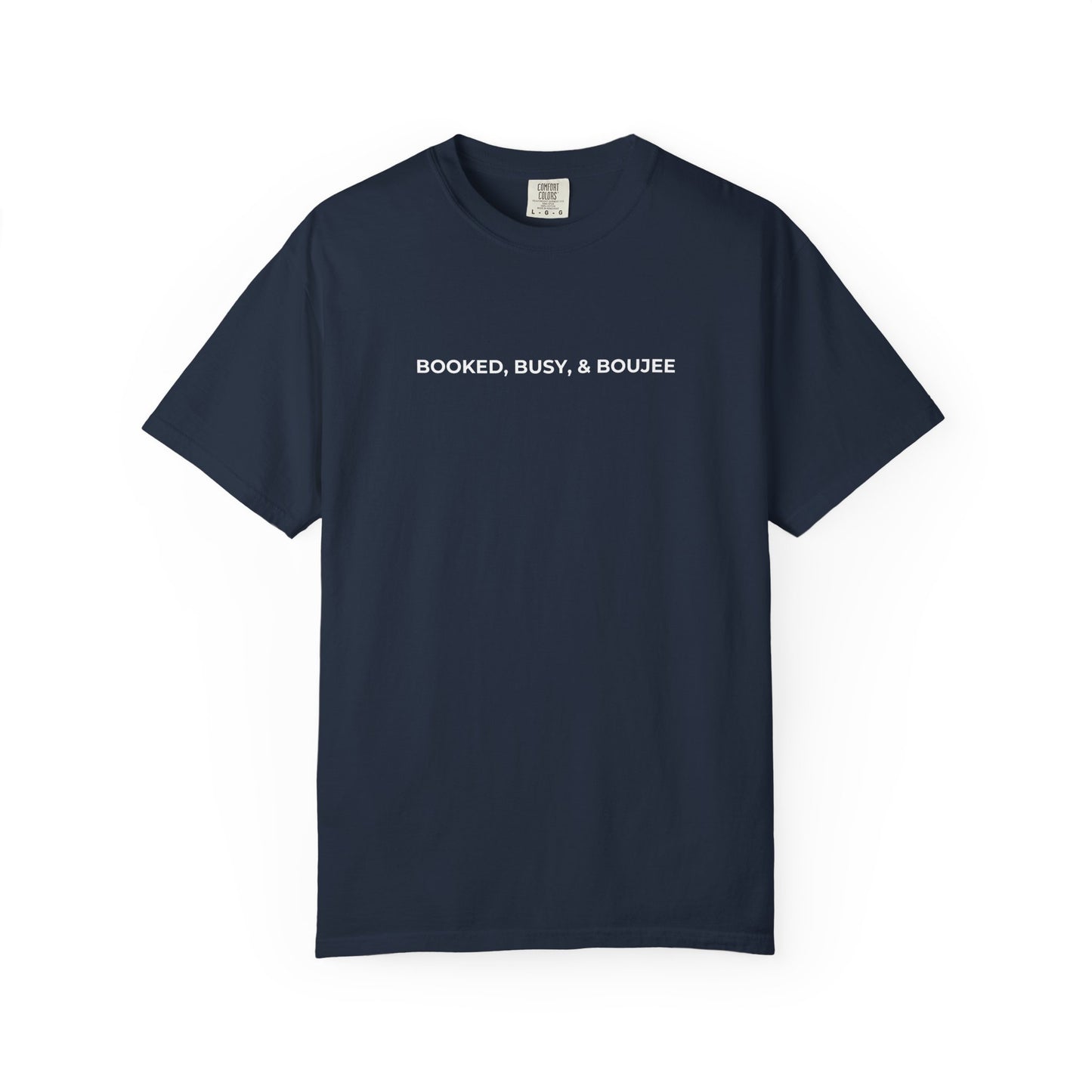 BOOKED, BUSY & BOUJEE T-SHIRT