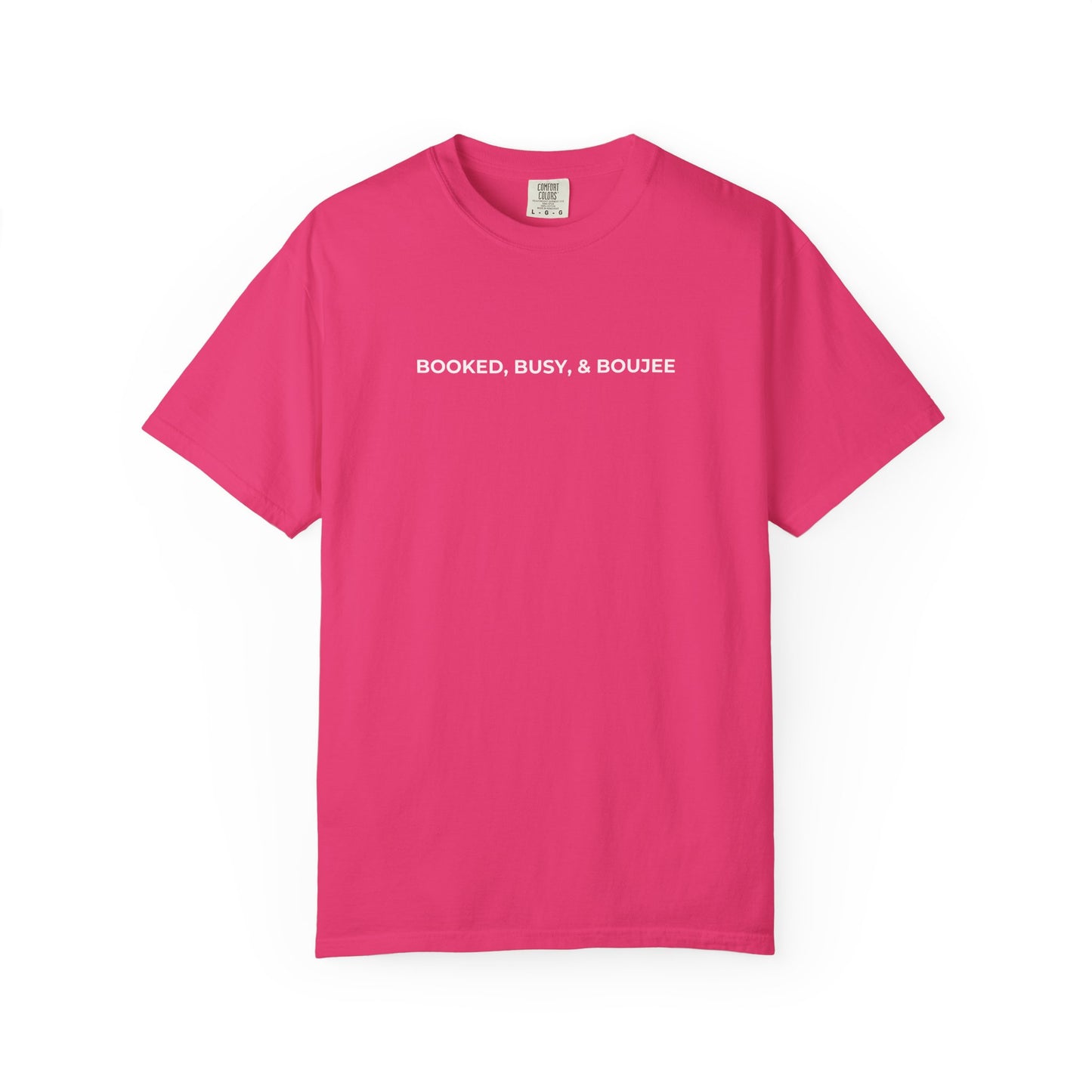 BOOKED, BUSY & BOUJEE T-SHIRT