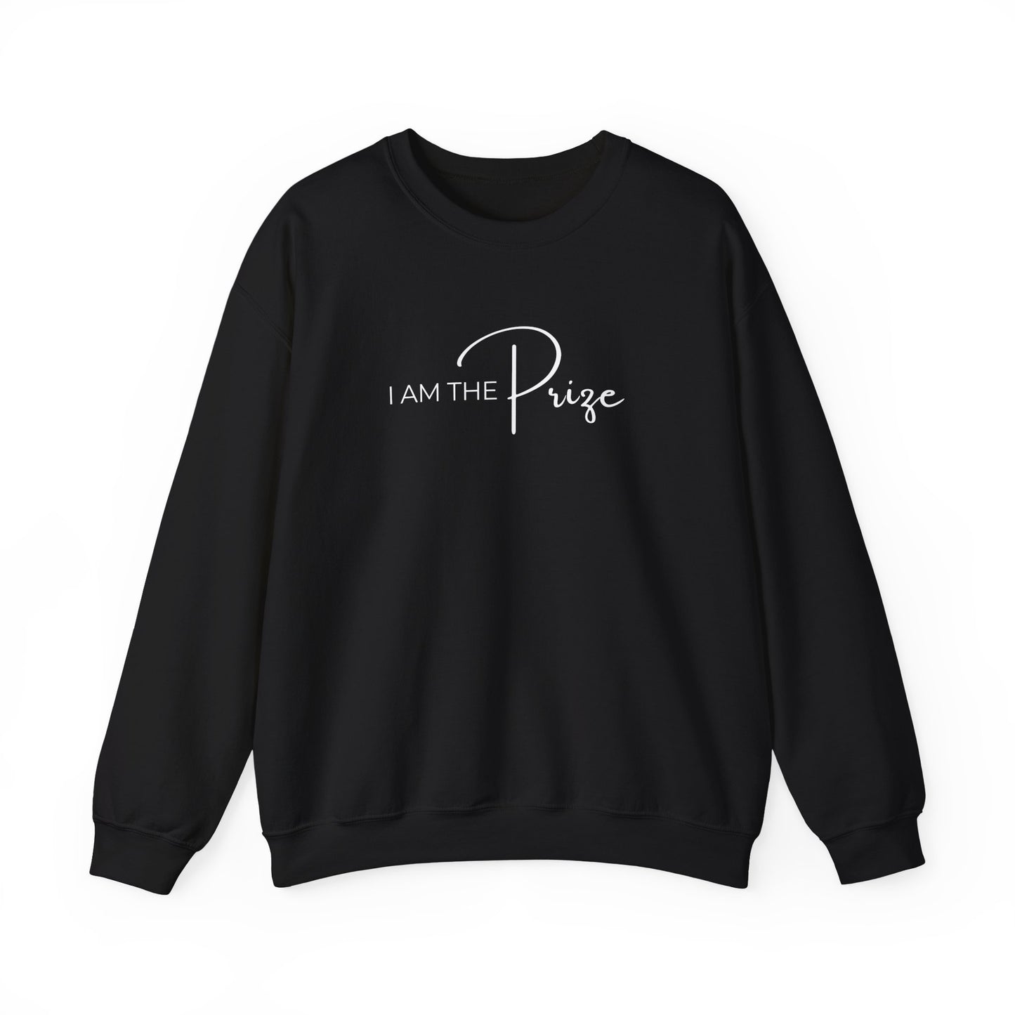 I AM THE PRIZE SWEATSHIRT