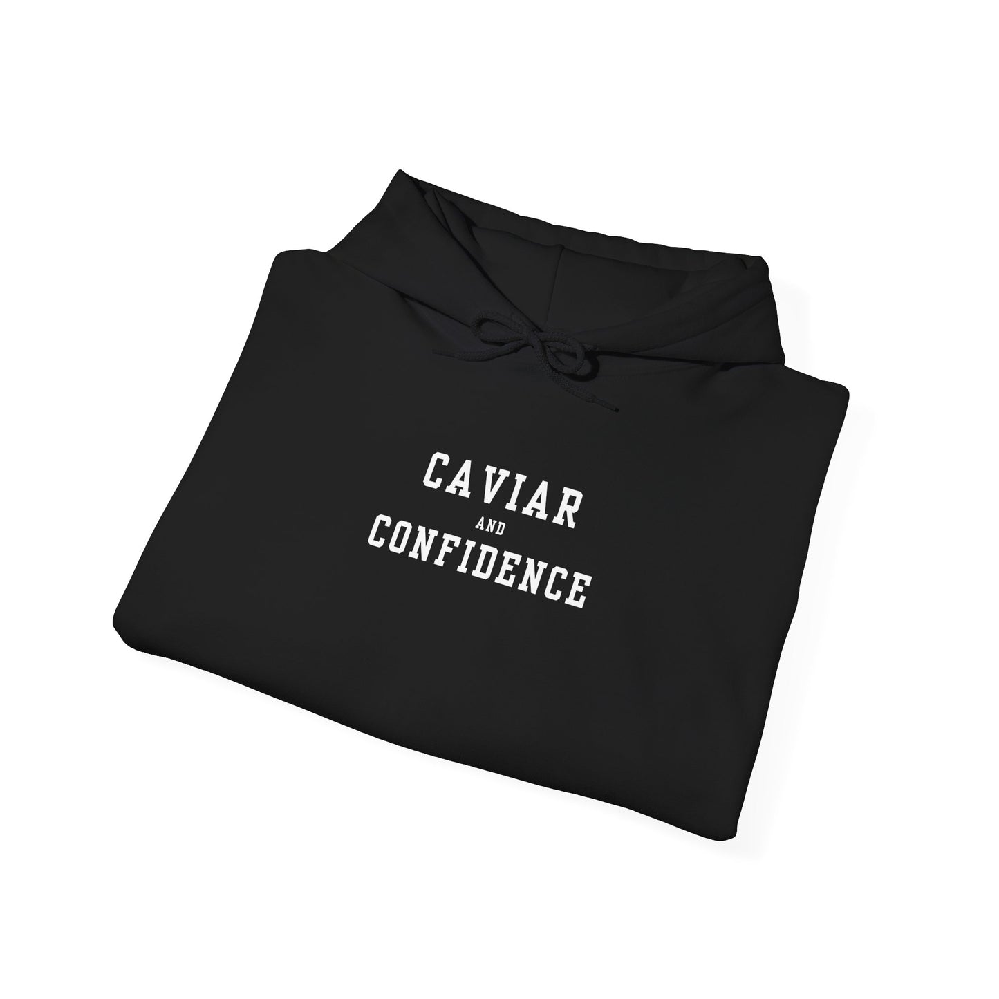 CAVIAR AND CONFIDENCE HOODIE