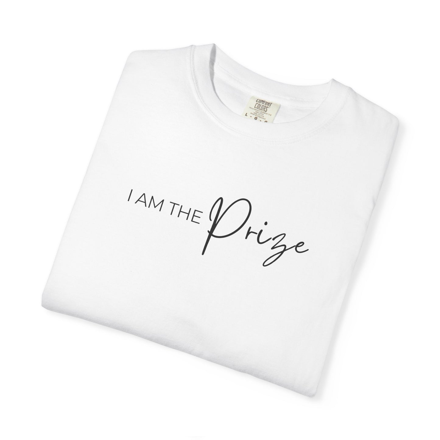 I AM THE PRIZE T-SHIRT